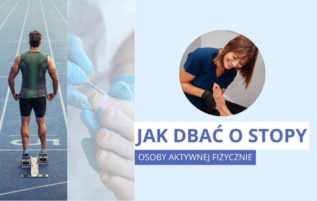 Jak dbać o stopy osoby aktywnej fizycznie