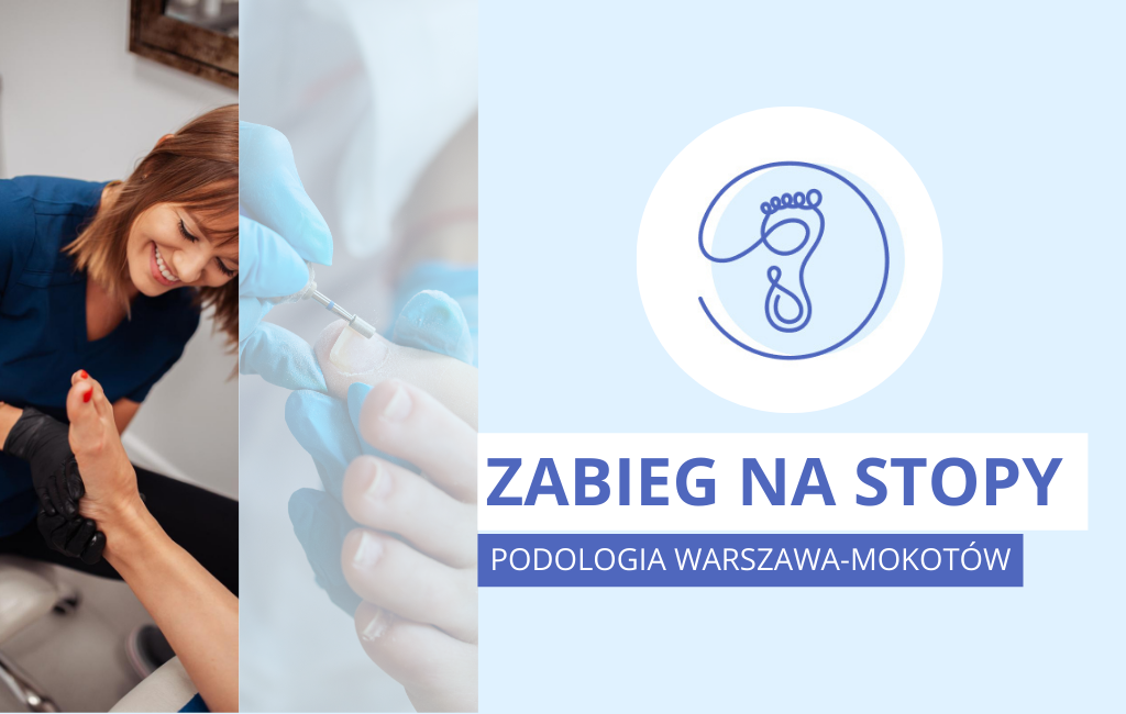 Zabieg na Stopy w Warszawa Mokotów